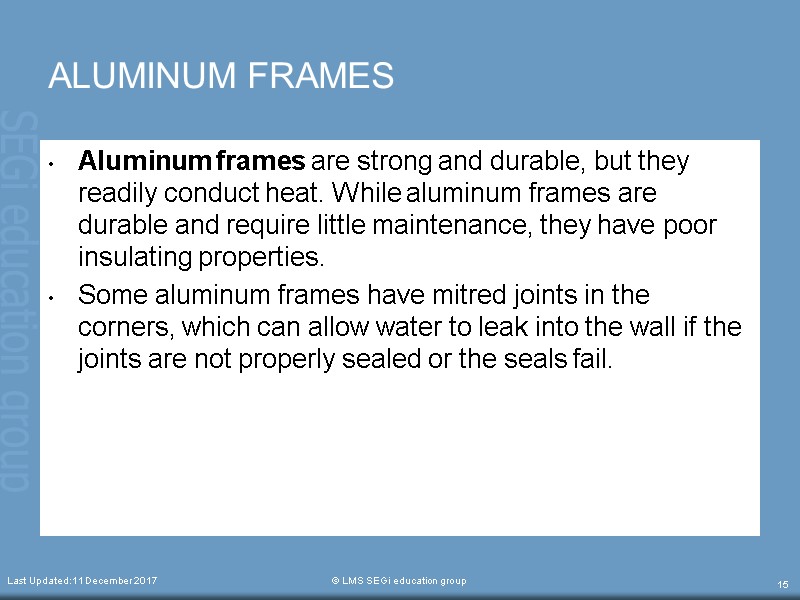 Last Updated:11 December 2017  © LMS SEGi education group 15 ALUMINUM FRAMES Aluminum